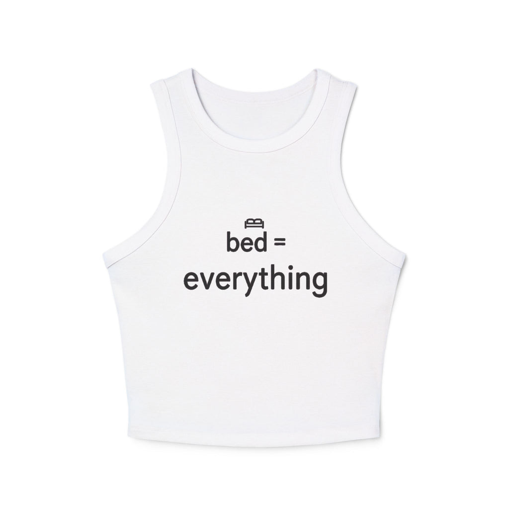 Bed Everything Racerback Tank Top — Women's Sleep & Cozy Lounge Graphic