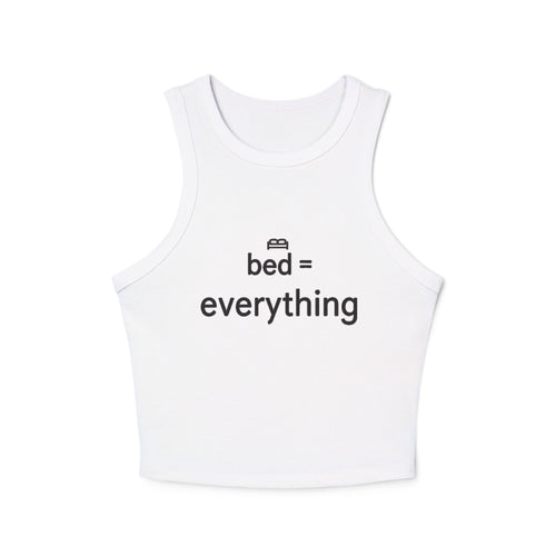 Bed Everything Racerback Tank Top — Women's Sleep & Cozy Lounge Graphic