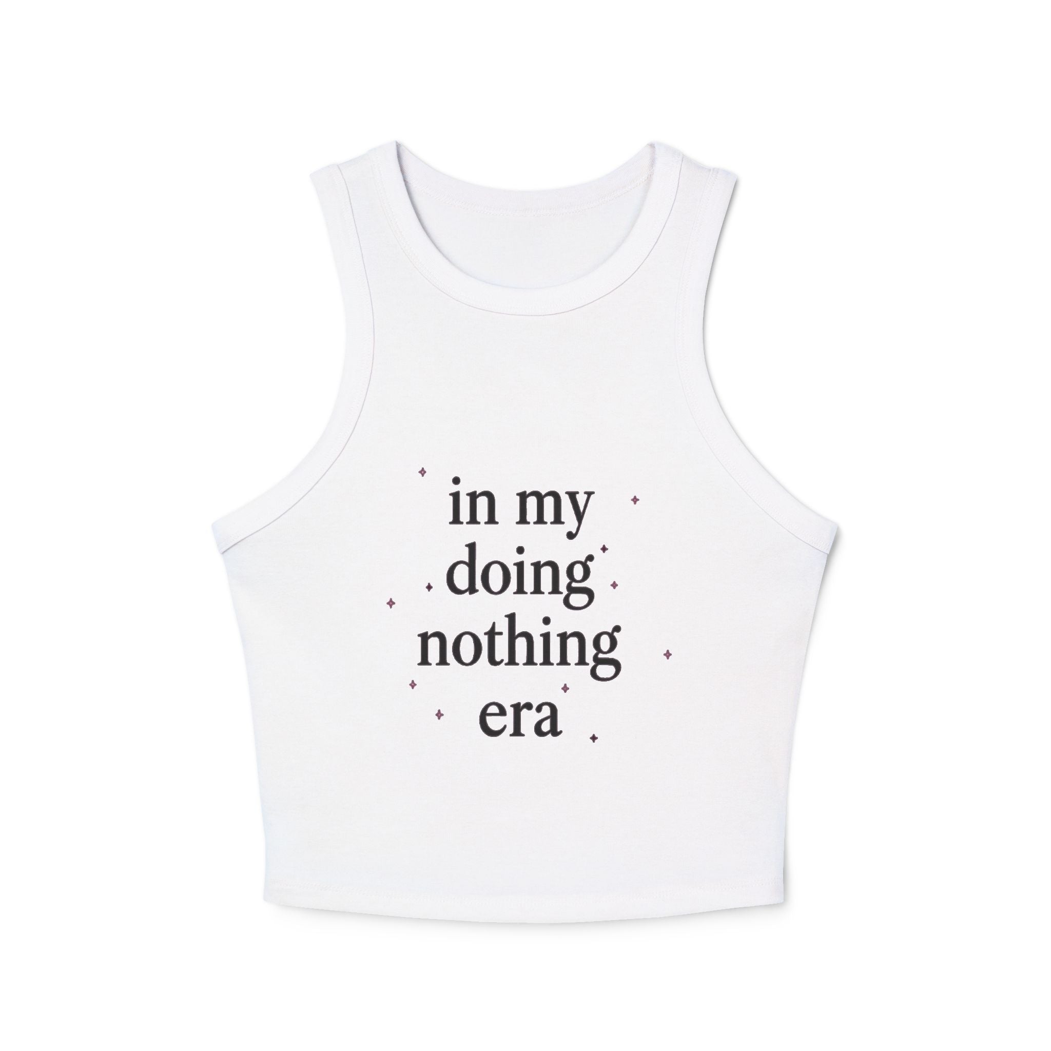 Racer Tank — “in my doing nothing era” Graphic Crop Top